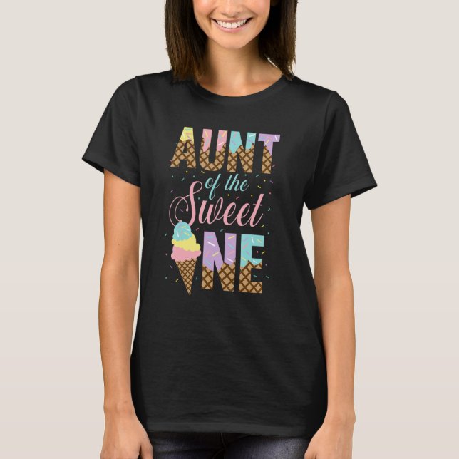 Aunt Of The Sweet One  Ice Cream  Sweetie Girls T-Shirt (Vorderseite)