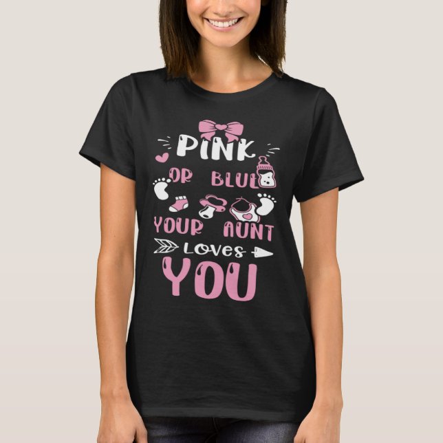 Aunt Pink Or Blue Your Aunt Loves You  Baby Girl T-Shirt (Vorderseite)