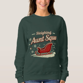 Aunt Squad Sleighing It Christmas Shirt – Funny Ma