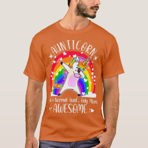 Aunticorn Dabbing Unicorn Aunticorn wie ein normal T-Shirt