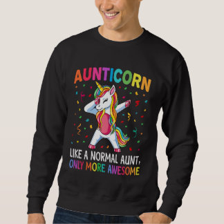 Aunticorn Like an Aunt Only Awesome Dabbing Unicor Sweatshirt