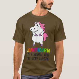 Aunticorn wie eine normale Tante nur Phantastische T-Shirt