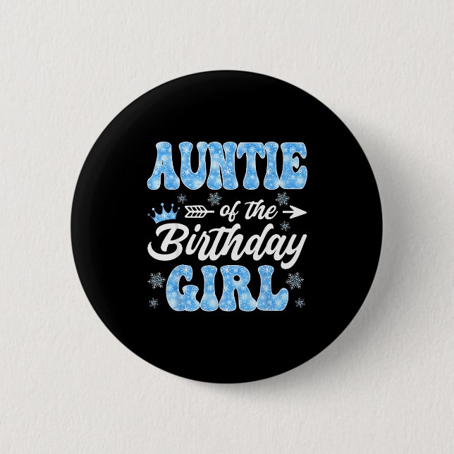 Auntie Of The Birthday Girl Snowflakes Winter Chri Button (Vorderseite)