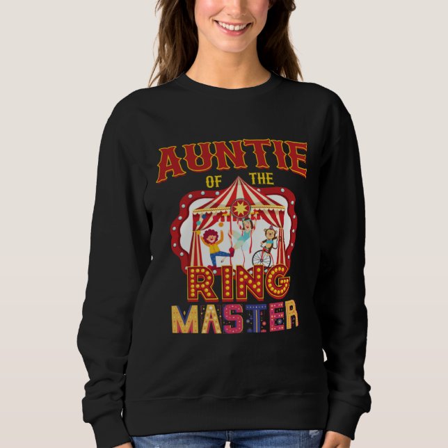 Auntie Of The Ringmaster Circus Carnival Matching  Sweatshirt (Vorderseite)