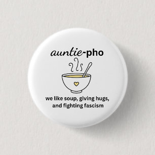 Auntie-Pho Soup Noodles hugs Anti-Faschismus Keine Button