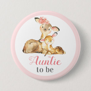 Auntie to be New Aunt Baby Girl Shower Doe Deer Button