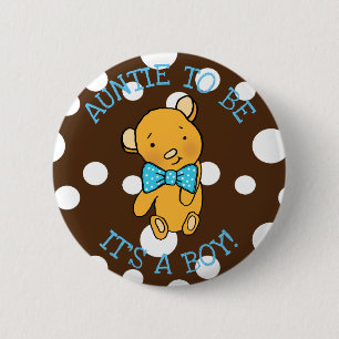AUNTIE um zu sein, es ist ein Junge Teddy Bear Bab Button