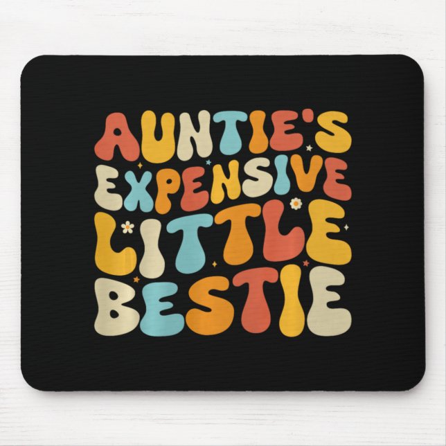 Auntie's Expensive Little Ie, Funny New Aunt Nephe Mousepad (Vorne)