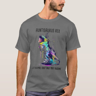 Auntisaurus Rex Wie eine normale Tante nur mehr aw T-Shirt
