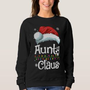 Aunty Claus Family Matching Aunty Claus Pajama Xm Sweatshirt