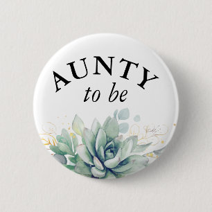Aunty to be - Aquarell Succulents Babydusche Button