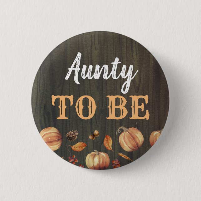 Aunty to be Fall Pumpkins Baby Dusche Button (Vorderseite)