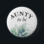 Aunty to be - Watercolor Süßes Baby Shower Bu Button<br><div class="desc">Aquarellbilder und Blätter für Babydusche</div>