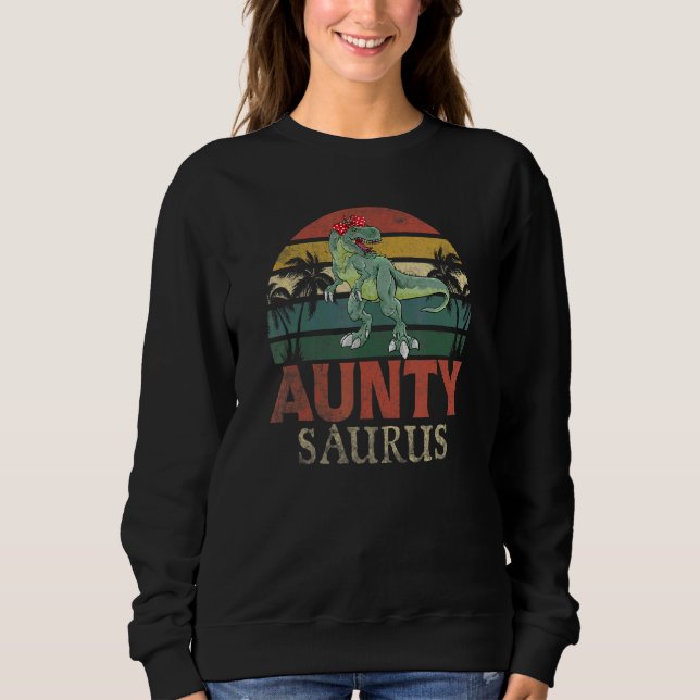 Auntysaurus Rex Dinosaur Aunty Saurus Family Sweatshirt (Vorderseite)