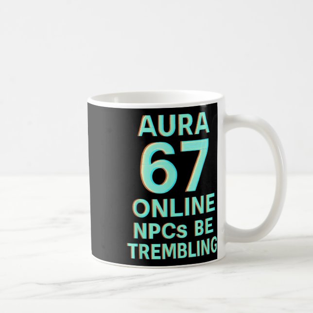 Aura 67 Online Npcs Be Trembling Glitch Gaming Sec Kaffeetasse (Rechts)