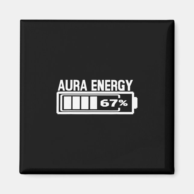 Aura Energy 67 Funny Six Seven Meme Gen Alpha Slan Magnet (Vorne)