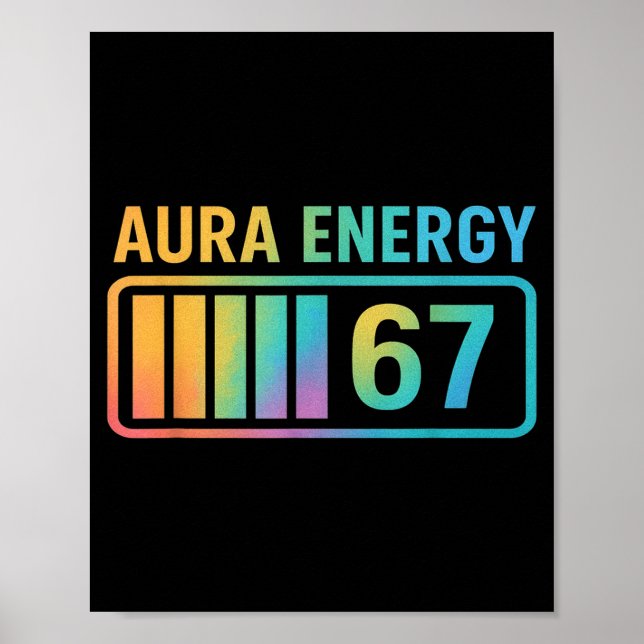 Aura Energy 67 Gen Alpha 6 7 Meme Infinite Rizz St Poster (Vorne)