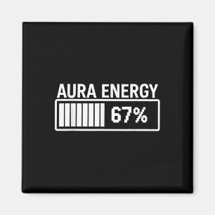 Aura Energy at 67 Funny Six Seven Meme Gen Alpha S Magnet