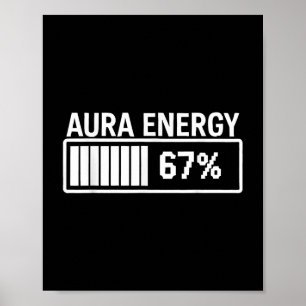 Aura Energy at 67 Funny Six Seven Meme Gen Alpha S Poster