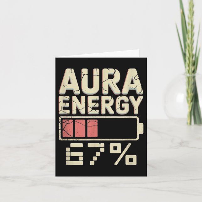 Aura Energy at 67 Meme Six Seven Gen Alpha Slang Karte (Vorderseite)