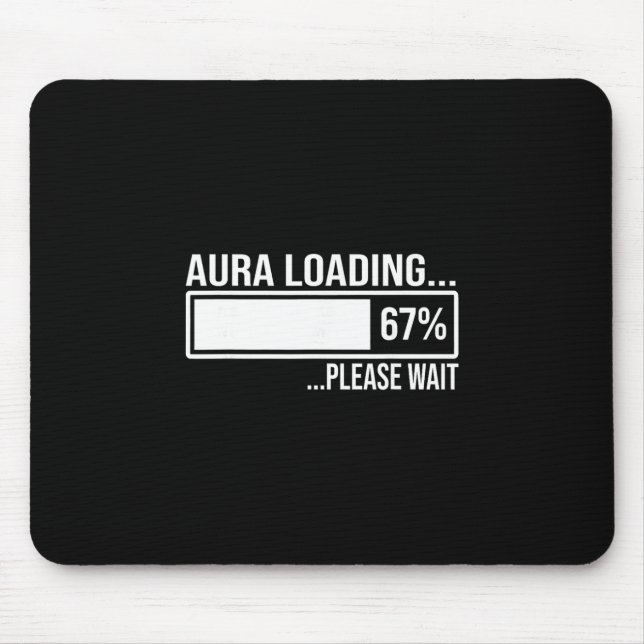 Aura Loading 67 Funny Six Seven Gen Alpha Meme  Mousepad (Vorne)
