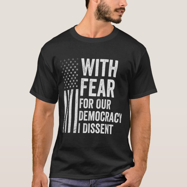 Aus Angst vor unserer Demokratie verweigere ich Am T-Shirt (Vorderseite)