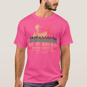 Aus dem Atem wandernde Gesellschaft Funny Slow Mou T-Shirt