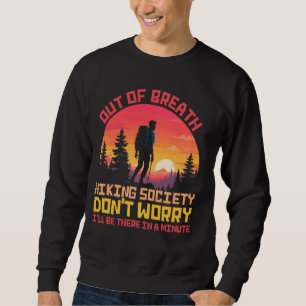 Aus dem Atem wandernde Gesellschaft Keine Sorge, i Sweatshirt