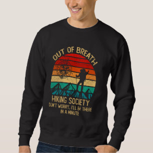 Aus dem Atem wandernde Gesellschaft Keine Sorge, i Sweatshirt