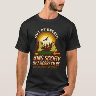 Aus dem Atem wandernde Gesellschaft Keine Sorge, i T-Shirt