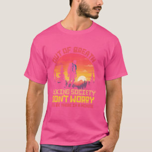 Aus dem Atem wandernde Gesellschaft Keine Sorge, i T-Shirt