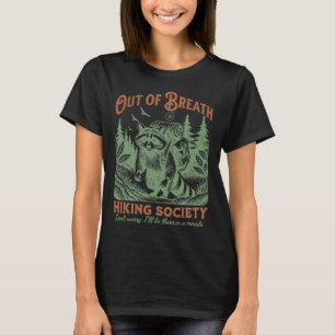 Aus dem Atem wandernde Gesellschaft lustige Trash T-Shirt