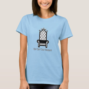 Aus dem Throne! T-Shirt