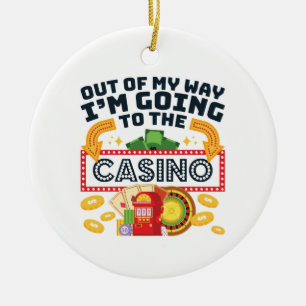 Aus dem Weg gehe ich zum Casino Gambler Keramik Ornament