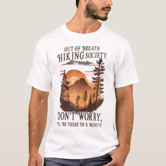 Aus der atemberaubenden Wandergesellschaft T-Shirt
