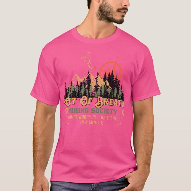 Aus der atemberaubenden Wandergesellschaft T-Shirt (Vorderseite)