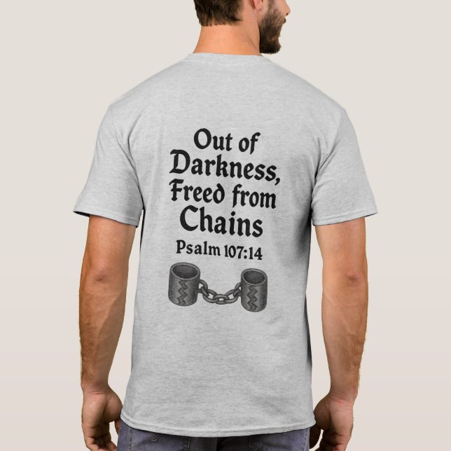 Aus der Dunkelheit befreit von Chains - Psalm 107: T-Shirt (Rückseite)