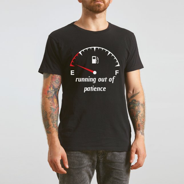 Aus der Geduld geht der leere Gasmagazin-T - Shirt (Running Out Of Patience Black T-Shirt)