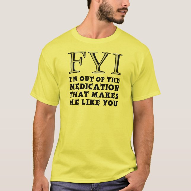 Aus der Medikation lustiger T - Shirt (Vorderseite)