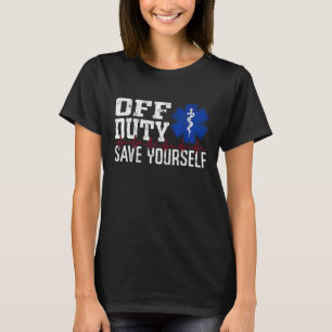 Aus der Pflicht Gerettet EMS EMT Notfallparamedik T-Shirt