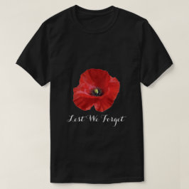 Aus Furcht, dass wir rote Erinnerungs-Mohnblume T-Shirt