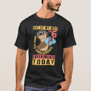 Aus meinem Weg bin ich 6 Geburtstag Wissenschaftle T-Shirt