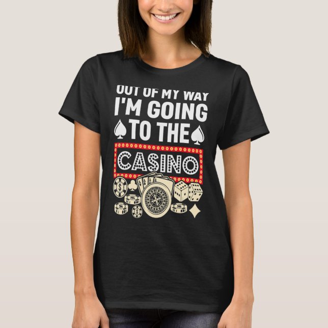 Aus meinem Weg gehe ich zum Casino Gambling Poker T-Shirt (Vorderseite)