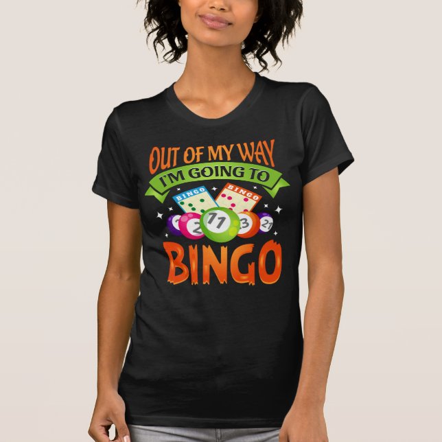 Aus meinem Weg gehe ich zur Bingo Player-Mama T-Shirt (Vorderseite)
