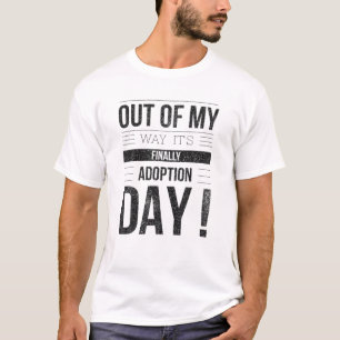 AUS MEINEM WEG IST ES ENDLICH ADOPTION TAG Niedlic T-Shirt