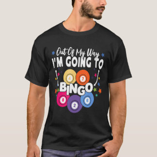 Aus meinem Weg werde ich Bingo Bingo Player werden T-Shirt