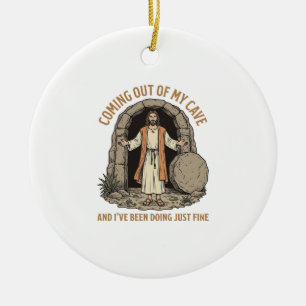 Aus meiner Höhle kommend Lustiges Christliches Vin Keramik Ornament