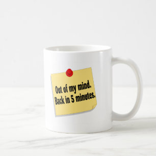 Aus meiner Sinnesrückseite in 5 Minuten heraus Tasse
