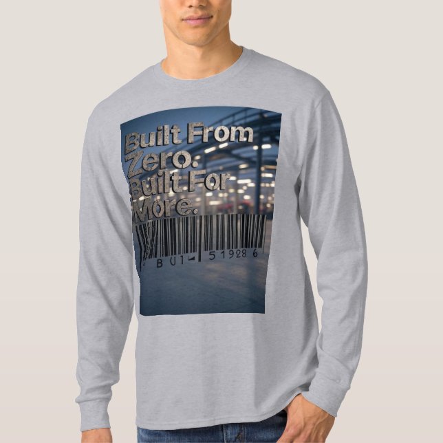 Aus Null gebaut, nach mehr gescannt T-Shirt (Vorderseite)