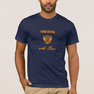 Aus Russland mit Liebe T-Shirt